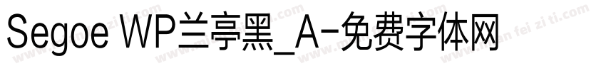 Segoe WP兰亭黑_A字体转换
